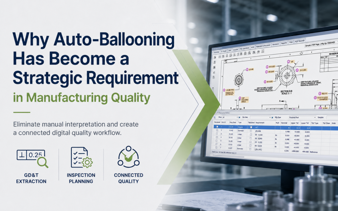 Why Auto-Ballooning Has Become a Strategic Requirement in Manufacturing Quality